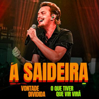 Vontade Dividida / O Que Tiver Que Vir Virá (Ao Vivo)'s cover