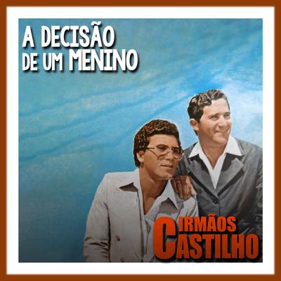 A Decisão de um Menino By Valdir & Luiz Castilho's cover