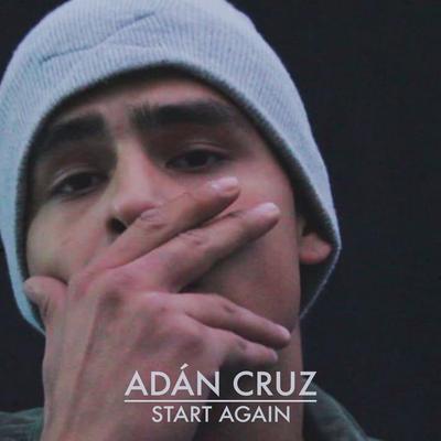 Start Again By Adán Cruz's cover
