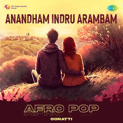 Anandham Indru Arambam - Afro Pop's cover