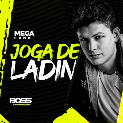 MEGA FUNK - JOGA DE LADIN By Dj Boss's cover