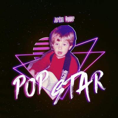 Pop Star By Jordan Power's cover