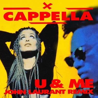 U & Me (John Laurant Extended Remix) By Cappella, John Laurant's cover