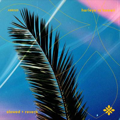 harleys in hawaii - slowed + reverb's cover