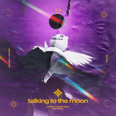 talking to the moon - slowed + reverb's cover