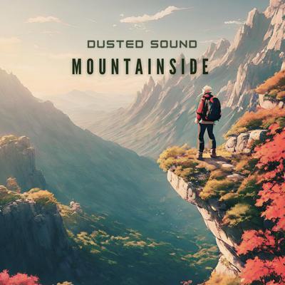 Mountainside By Dusted Sound's cover