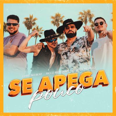 Se Apega Pouco (Studio) By Ricco Montana, Dj Chris No Beat, Felipe & Murillo's cover