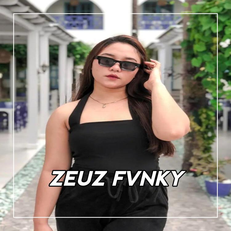 ZEUZ FVNKY's avatar image