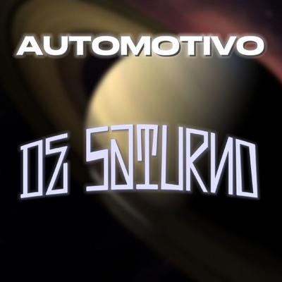 Automotivo de Saturno By DJ ZK3's cover