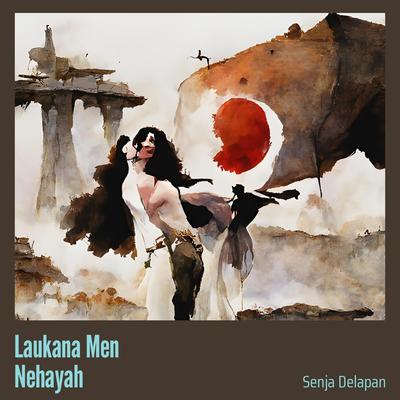 Laukana Men Nehayah's cover