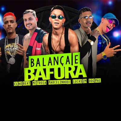 Balança e Bafora (feat. marcelinho01 & Lucas ZM) (feat. marcelinho01 & Lucas ZM)'s cover