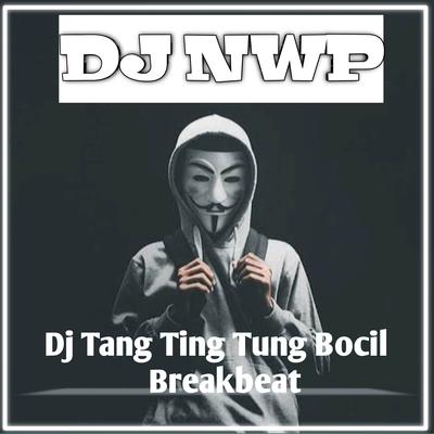 TANG TING TUNG (DJ REMIX Official) By DJ NWP's cover