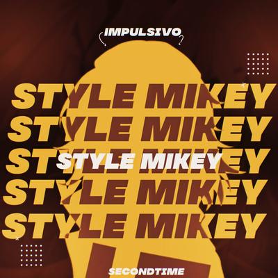 Style Mikey By SecondTime's cover