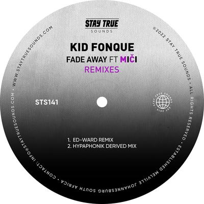 Fade Away (feat. Miči) [Ed - Ward Remix] By Kid Fonque, Miči's cover