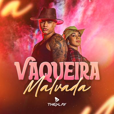 Vaqueira Malvada By BANDA THEPLAY's cover