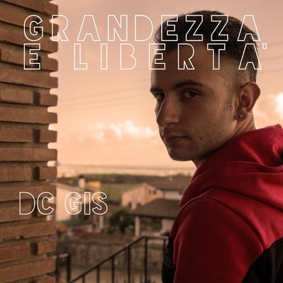 Grandezza e libertá By Dc Gis's cover