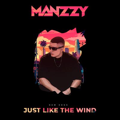 Just Like the Wind By Manzzy's cover