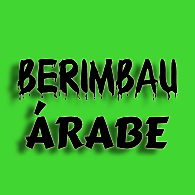 Berimbau Árabe By DJ 7W, Dj Chris Sp, CJ FORTE ABRAÇO, MC MN's cover