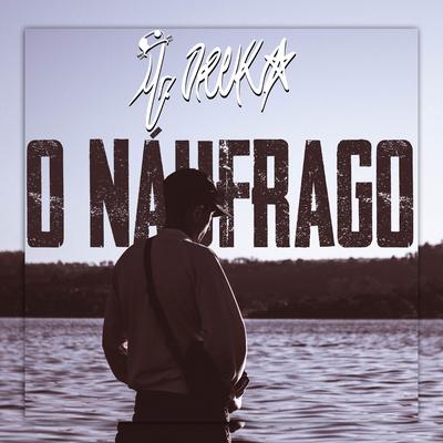 O Náufrago By Mr. Dreka, DJ Caique's cover