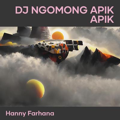 Dj Ngomong Apik Apik's cover