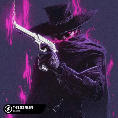 THE LAST BULLET By Willburd's cover