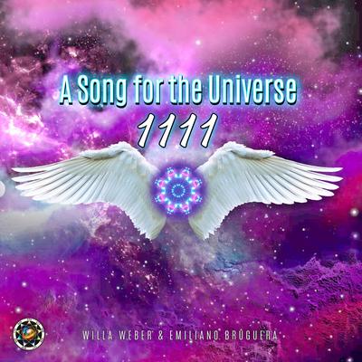 A Song for the Universe 1111 By Willa Weber, Emiliano Bruguera's cover