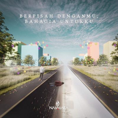 Berpisah Denganmu, Bahagia Untukku's cover