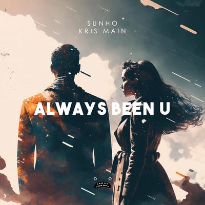 Always Been U By SUNHO, Kris Main's cover