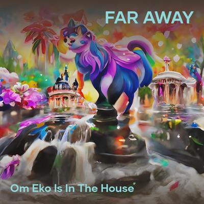 OM EKO IS IN THE HOUSE's cover