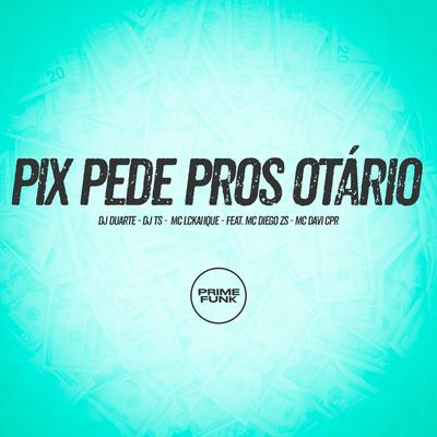 Pix Pede Pros Otário's cover