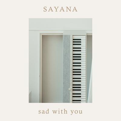 Sad With You By SAYANA's cover