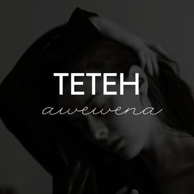 Teteh Awewena's cover