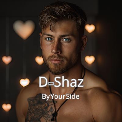 By Your Side By D-Shaz's cover