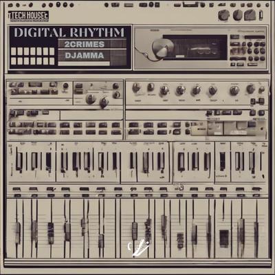 Digital Rhythm By 2Crimes, dJamma's cover