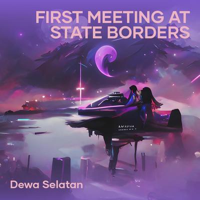 First Meeting at State Borders's cover