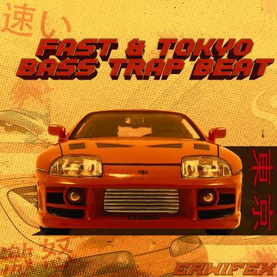 Fast & Tokyo (Bass Trap Beat)'s cover