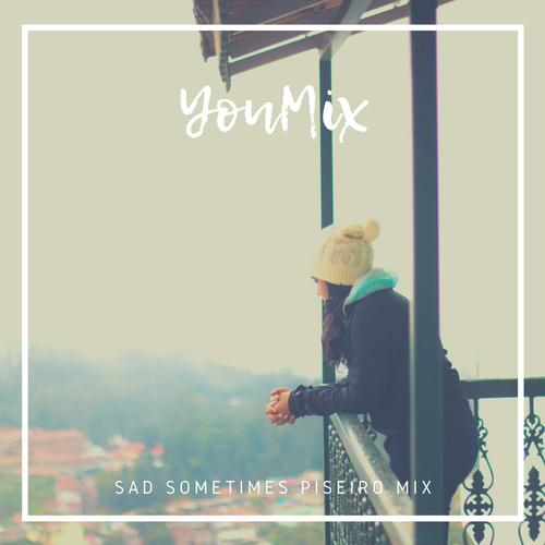 Sad Sometimes (Piseiro Mix)'s cover