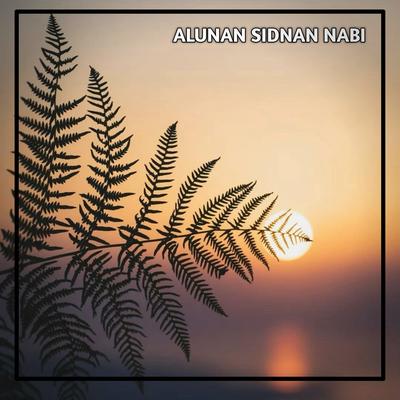 Alunan Sidnan Nabi's cover