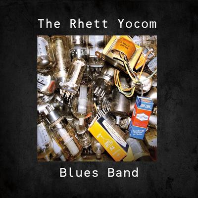 Big Legged Woman By The Rhett Yocom Blues Band's cover