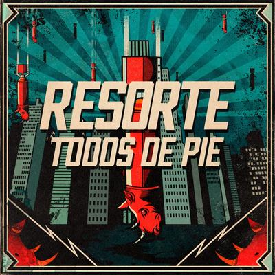 Todos de pie By Resorte's cover