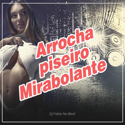 Piseiro Infinito Mirabolante By Dj Fabio No Beat's cover