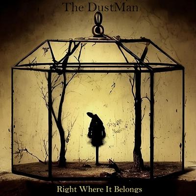 Right Where It Belongs By The DustMan's cover