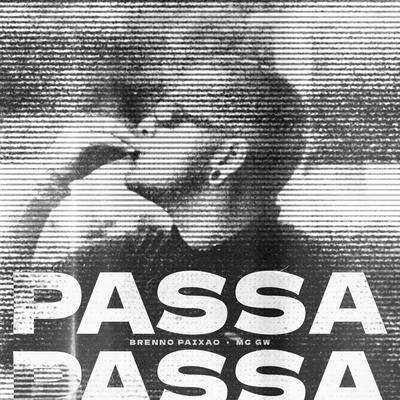 Passa Passa By Dj Brenno Paixão, Mc Gw's cover