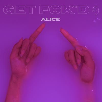 GET FCK'D :)'s cover