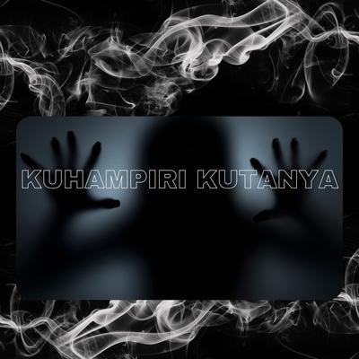 KUHAMPIRI KUTANYA's cover