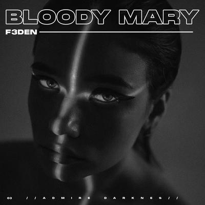 Bloody Mary - HyperTechno Mix By F3DEN's cover