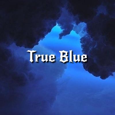True Blue (Sped Up) By sorry idk's cover
