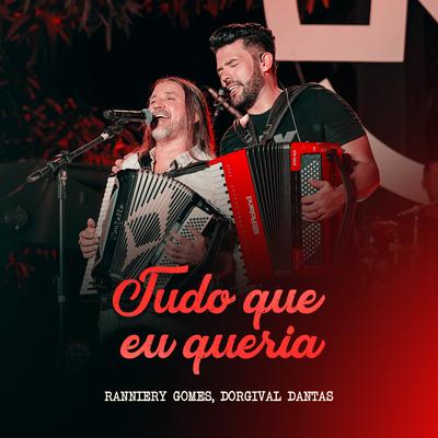 Tudo Que Eu Queria (Ao Vivo) By Ranniery Gomes, Dorgival Dantas's cover