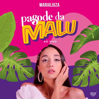 Pagode Da MaLu (Ao Vivo)'s cover