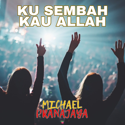 Ku sembah Kau Allah's cover